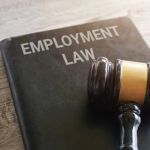 Understanding Employment Law for Workers – Key Rights and Legal Advice