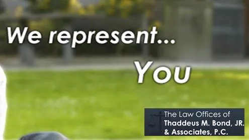 The Law Offices of Thaddeus M. Bond, Jr. & Associates, P.C. Picture 3