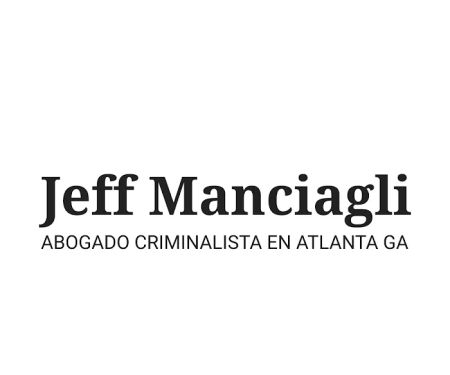 Jeffrey P. Manciagli, Abogado Criminalista en Atlanta, GA
