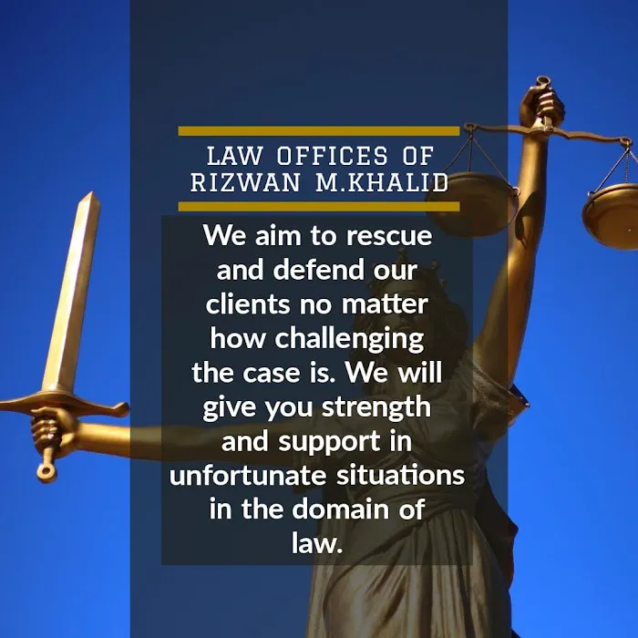 Law Offices Of Rizwan M. Khalid Picture 2