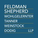 Feldman Shepherd Wohlgelernter Tanner Weinstock Dodig LLP